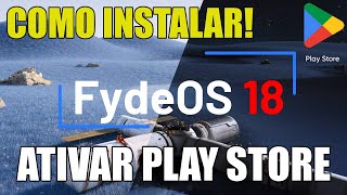 FYDEOS 18 COMO INSTALAR E ATIVAR PLAY STORE [upl. by Jehanna]