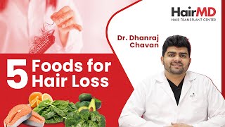 5 Foods for Hair Loss  Top Foods for Hair Growth and Health  HairMD Pune [upl. by Atthia200]