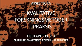 Kvalitative forskningsmetoder Empiriskanalytiske referansepunkter kap 73 [upl. by Eicram]