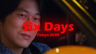 Six Days Lyrics  Tokyo Drift  quotits only mondayquot [upl. by Crisey579]