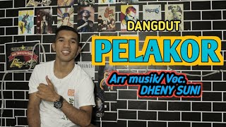 LAGU DANGDUT VIRAL TIK TOK  PELAKOR  DHENY SUNI [upl. by Keare236]