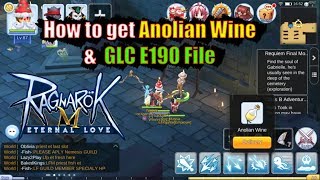 Ragnarok M Eternal Love How to get Anolian Wine amp GLC E190 File [upl. by Cristen]