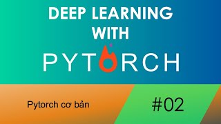 Deep learning cơ bản Thao tác với pytorch Phần 1 [upl. by Ditzel107]