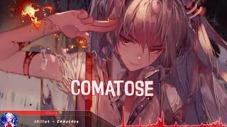 Nightcore  Comatose Skillet  Lyrics [upl. by Eirrehs]