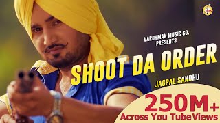 Shoot Da Order Original  Jagpal Sandhu  Latest Songs 2020  Vardhman Music [upl. by Guthry122]