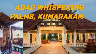 Kumarakam Best Budget Resort Tour with me Abad Whispering Palms [upl. by Sioux]