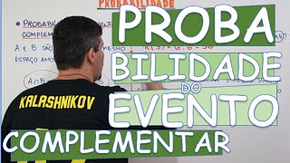 PROBABILIDADE DO EVENTO COMPLEMENTAR [upl. by Nnodnarb]