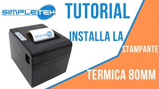 Tutorial Simpletek  come installare e configurare la stampante termica WiFi 80 mm [upl. by Nomaid]