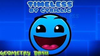 68 YEARS LONG Geometry Dash 20 Timeless  By Cyrillic [upl. by Morley]