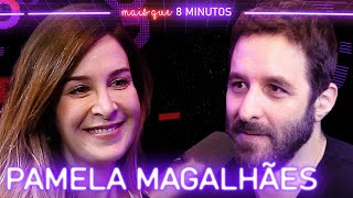 PAMELA MAGALHÃƒES PSICÃ“LOGA DE RELACIONAMENTO  Mais que 8 Minutos 158 [upl. by Calley]