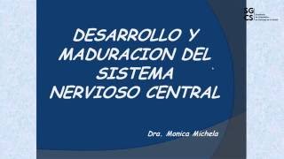 Dra Monica Michela Maduracion del SNC [upl. by Enailil]