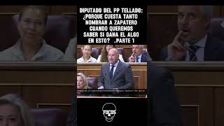 DIPUTADO DEL PP TELLADO PONE EN JAQUE A ZAPATERO Y AL GOBIERNO DEL PSOE PARTE 1 [upl. by Samau]