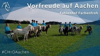 Vorfreude auf den CHIO Aachen  Fohlenhof Farbenfroh [upl. by Smail]