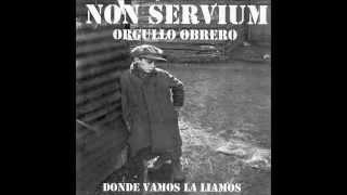 Non Servium  Orgullo Obrero ÁLBUM COMPLETO [upl. by Euphemia913]