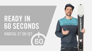 Radical 97 Ski Set  Ready in 60 Seconds  DYNAFIT [upl. by Cailly]