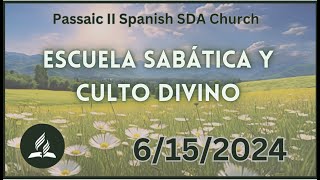 Escuela Sabatica y Culto Divino 61524  Passaic II Spanish SDA Church [upl. by Devona]