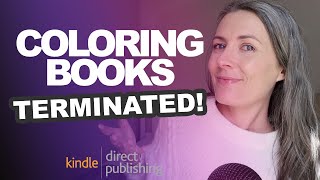 Why Are These BIG Coloring Book Brands Being Terminated On Amazon KDP  Low Content Book Publishing [upl. by Aket379]