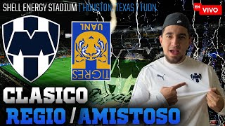 CLÁSICO REGIO  MONTERREY vs TIGRES  HOUSTON TX [upl. by Nosnek966]