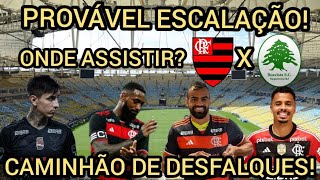 PROVÁVEL ESCALAÇÃO FLAMENGO X BOA VISTA ONDE ASSISTIR AO VIVO MAIS DOIS DESFALQUES NO FLAMENGO [upl. by Gershom442]