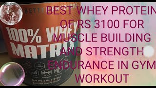 WHEY PROTEIN UNDER BUGET RS 3100100 WHEY MATRIX 2KG REVIEWUSAGE AND BENEFITS [upl. by Alitta]