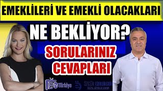 Emeklileri ve Emekli Olacakları Ne Bekliyor [upl. by Ritz]