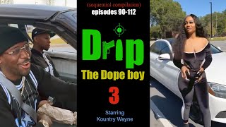 Kountry Wayne  DRIP quotthe dope boyquot PART 3 Episodes 90112 [upl. by Bittencourt518]