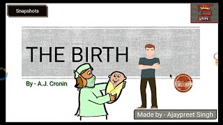 The Birth by AJ Cronin in Hindi  Class 11 English  Snapshots  CBSE  Edunet Ajay [upl. by Yesoj403]