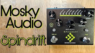 Mosky Audio Spindrift multimode delay [upl. by Dionne392]