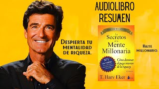 Los secretos de la mente millonaria 🤑 T harv eker  Resumen Audiolibro completo en español [upl. by Arais]