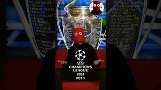 DRAWING UCL 2024 POT 1 [upl. by Anilos642]