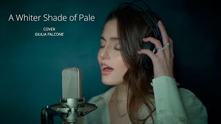 Giulia Falcone  A Whiter Shade of Pale  Procol Harum Cover [upl. by Tteve]