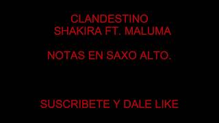 Clandestino  Shakira ft Maluma NOTAS MUSICALES EN SAXO ALTO [upl. by Jelks]