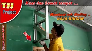 Membuat rak dinding baja ringan untuk beban berat kuat dan rapi [upl. by Narf221]