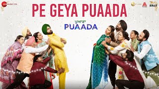 Pe Geya Puaada  PUAADA  Ammy Virk amp Sonam Bajwa  Nachhatar Gill  Happy Raikoti amp V Rakx Music [upl. by Yekcir302]