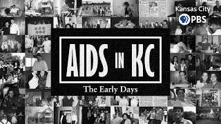 AIDS in KC The Early Days  Documentary  Part 1 [upl. by Zachariah]