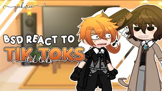 └➤ BSD React to Tik Toks┇ Very short like Chūya ♡ [upl. by Doerrer]