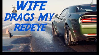 Wife Drags my 2019 Dodge Challenger SRT Hellcat REDEYE  she NAILS it [upl. by Adlecirg]