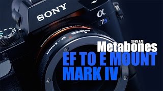 Metabones EF to E Mount Mark IV Filmed it with Sony A7S [upl. by Rramel]