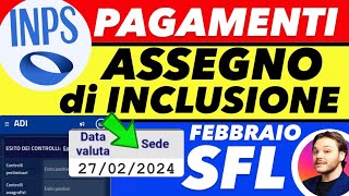 PAGAMENTO ASSEGNO DI INCLUSIONE SFL FEBBRAIO 👉 LAVORAZIONI DATA IMPORTO DISPOSIZIONI [upl. by Curkell]