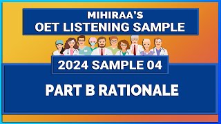 OET LISTENING SAMPLE 2024  04 PART B RATIONALE  LISTENING WITH MIHIRAA [upl. by Neela]