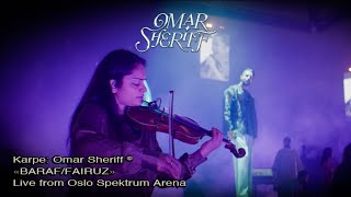 Karpe Omar Sheriff – «BARAFFAIRUZ» Live from Oslo Spektrum Arena August 2022 [upl. by Coad]