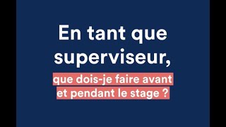 Superviseur de stage  que faire avant et pendant le stage [upl. by Eisset162]