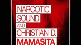 Narcotic Sound and Christian D  MAMASITA Official Remixes [upl. by Eidoc216]