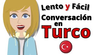 Práctica de Conversación en Turco 👍 Frases en Turco Lento y Fácil 👍 Para Principiantes [upl. by Kaufmann313]