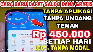 CARA DAPAT SALDO DANA GRATIS 2024 Rp 450 RIBU TANPA APLIKASI  TANPA UNDANG TEMAN [upl. by Manny431]