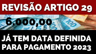 REVISÃO DO ARTIGO 29 JÁ TEM DATA DEFINIDA DE PAGAMENTO EM 2023 [upl. by Eremahs]