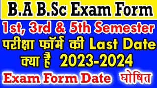 BA BSc 1st 3rd amp 5h Sem Exam Form Last Date 20232024  University Semester exam form last date [upl. by Petronella]