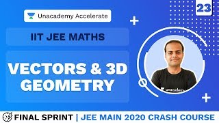 JEE Main 2020 Crash Course  Final Sprint  L 23 Vectors and 3D Geometry  Maths [upl. by Bergman]