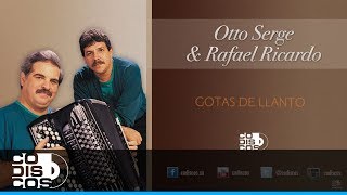 Gotas De Llantos  Otto Serge amp Rafael Ricardo  Audio [upl. by Burny684]