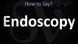 How to Pronounce Endoscopy CORRECTLY [upl. by Lynnelle756]